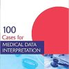100 Cases For Medical Data Interpretation