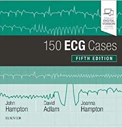 150 ECG Cases 5th Ed By John R Hampton