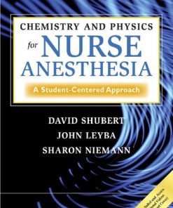 Chemistry And Physics For Nurse Anesthesia a Student Centered Approach 3rd Edition