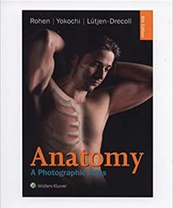 Anatomy A Photographic Atlas 8th Edition