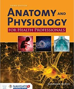 Anatomy and Physiology for Health Professionals 3rd Edition