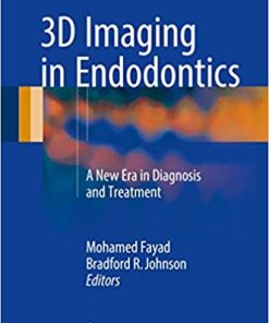 3D Imaging in Endodontics A New Era in Diagnosis and Treatment