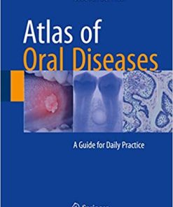 Atlas of Oral Diseases A Guide for Daily Practice