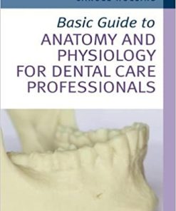 Basic Guide to Anatomy and Physiology for Dental Care Professionals