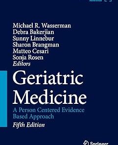 Geriatric Medicine: A Person Centered Evidence Based Approach
