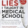 Lies I Taught in Medical School