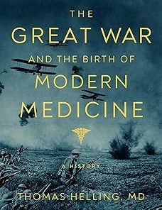 The Great War and the Birth of Modern Medicine