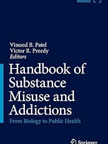Handbook of Substance Misuse and Addictions: From Biology to Public Health