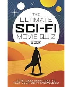 The Ultimate Sci-Fi Movie Quiz Book
