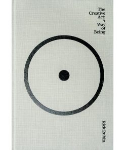 The Creative Act: A Way of Being
