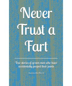 Never Trust a Fart
