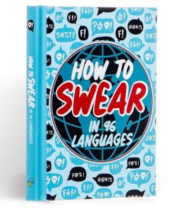 How To Swear in 96 Languages: Humour Gift Book