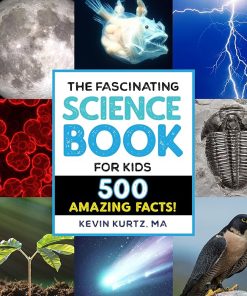 The Fascinating Science Book for Kids