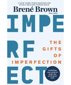 The Gifts of Imperfection: 10th Anniversary Edition