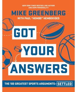 Got Your Answers: The 100 Greatest Sports Arguments Settled