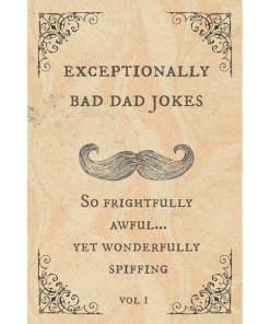 Exceptionally Bad Dad Jokes