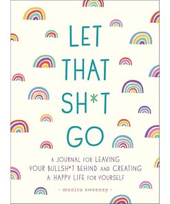 Let That Sh*t Go