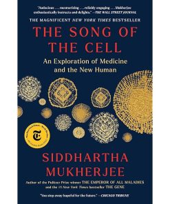 The Song of the Cell: An Exploration of Medicine and the New Human