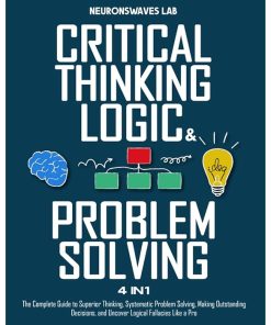 Critical Thinking, Logic & Problem Solving