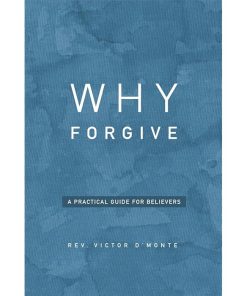 WHY FORGIVE