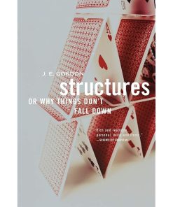 Structures: Or Why Things Don't Fall Down