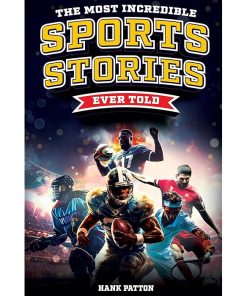 The Most Incredible Sports Stories Ever Told