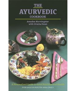 The Ayurvedic Cookbook
