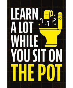 Learn A Lot While You Sit On The Pot