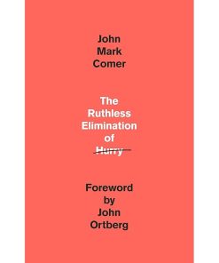 The Ruthless Elimination of Hurry