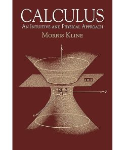 Calculus: An Intuitive and Physical Approach