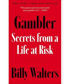 Gambler: Secrets from a Life at Risk