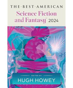 The Best American Science Fiction and Fantasy 2024
