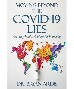 Moving Beyond the COVID-19 Lies