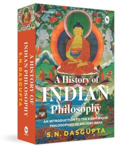 A History of Indian Philosophy Vol. I