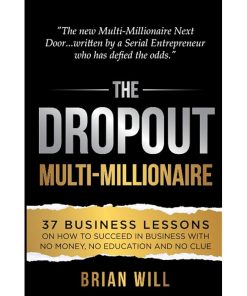 The Dropout Multi-Millionaire