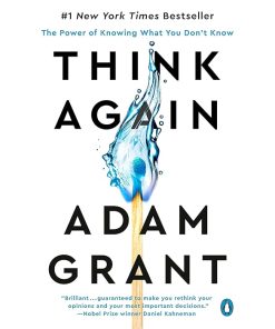Think Again: The Power of Knowing What You Don't Know