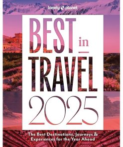 Lonely Planet Best in Travel 2025