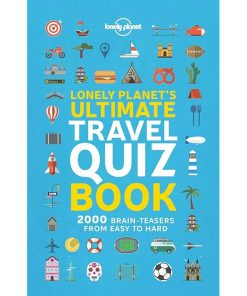 Lonely Planet's Ultimate Travel Quiz Book
