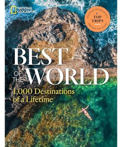 Best of the World: 1,000 Destinations of a Lifetime