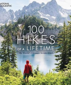 100 Hikes of a Lifetime