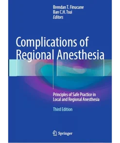 Complications of Regional Anesthesia Principles of Safe Practice in Local and Regional Anesthesia