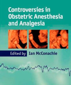 Controversies in Obstetric Anesthesia and Analgesia