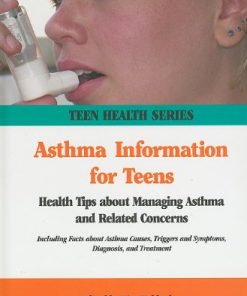 Asthma Information for Teens Health Tips About Managing Asthma and Related Concerns Including Facts About Asthma Causes Triggers and Symptoms Diagnosis and Treatment