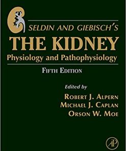 Seldin and Giebisch’s The Kidney Physiology and Pathophysiology 5th Edition