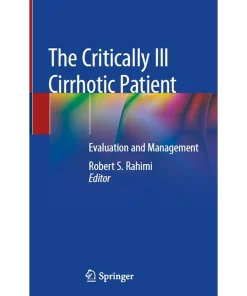 The Critically Ill Cirrhotic Patient Evaluation and Management