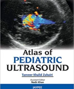Atlas of Pediatric Ultrasound By Tanveer Khalid Zubairi