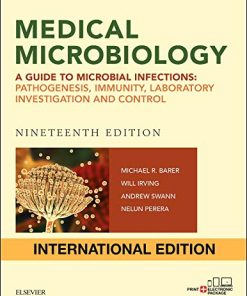 Medical Microbiology A Guide to Microbial Infections Pathogenesis Immunity Laboratory Investigation and Control 19th Edition