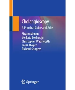 Cholangioscopy A Practical Guide and Atlas