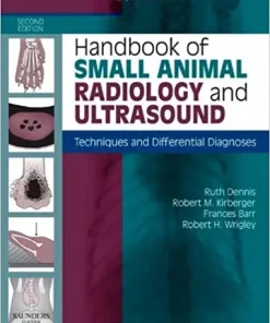 Handbook of Small Animal Radiology and Ultrasound Techniques and Differential Diagnoses 2nd Edition