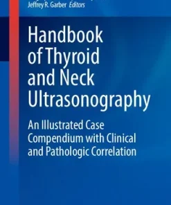 Handbook of Thyroid and Neck Ultrasonography An Illustrated Case Compendium with Clinical and Pathologic Correlation